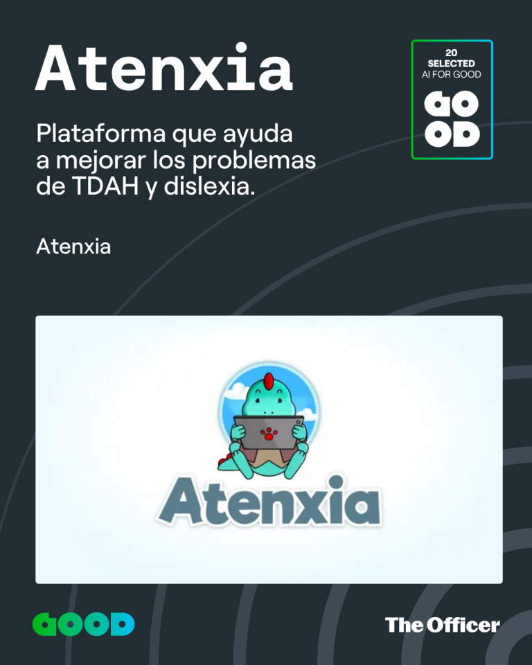 ATENXIA, seleccionada entre los 20 proyectos que avanzan en los AI for Good Awards de The Officer
