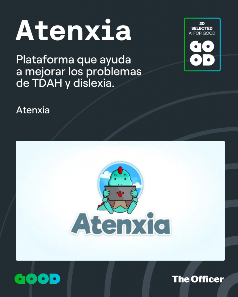ATENXIA, seleccionada entre los 20 proyectos que avanzan en los AI for Good Awards de The Officer